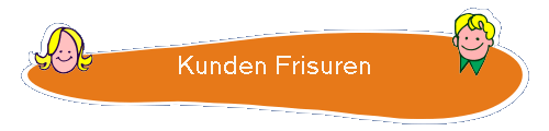 Kunden Frisuren